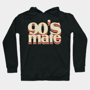 90's Mate Hoodie